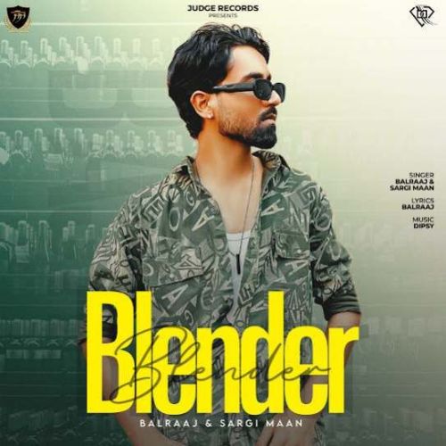 Blender Balraaj, Sargi Maan mp3 song free download, Blender Balraaj, Sargi Maan full album