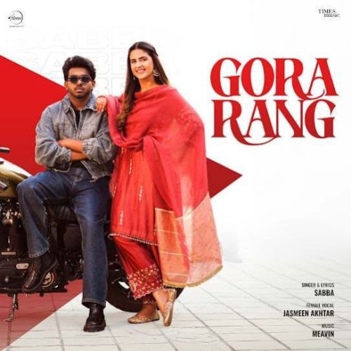 Gora Rang SABBA mp3 song free download, Gora Rang SABBA full album