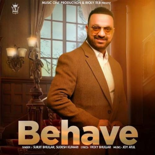 Behave Surjit Bhullar mp3 song free download, Behave Surjit Bhullar full album