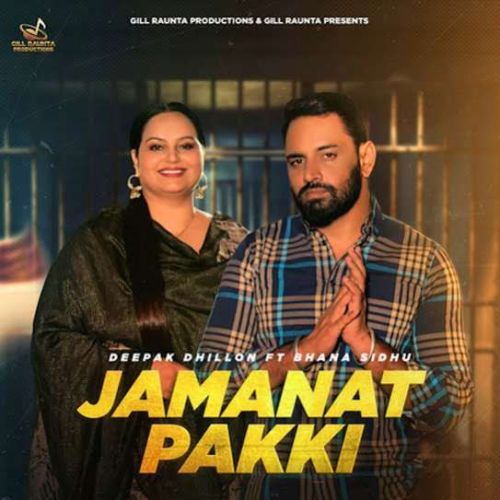 Jamanat Pakki Deepak Dhillon mp3 song free download, Jamanat Pakki Deepak Dhillon full album