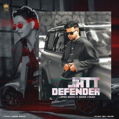 JATT DEFENDER Lopon Sidhu mp3 song free download, JATT DEFENDER Lopon Sidhu full album