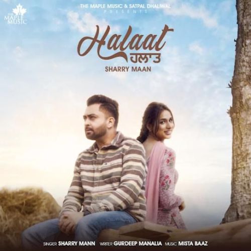 Halaat Sharry Mann mp3 song free download, Halaat Sharry Mann full album