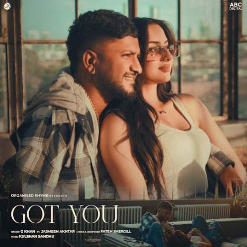 Got You G Khan mp3 song free download, Got You G Khan full album