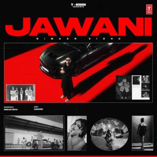 Jawani Nimaan Sidhu mp3 song free download, Jawani Nimaan Sidhu full album