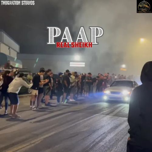 Paap Real Sheikh mp3 song free download, Paap Real Sheikh full album