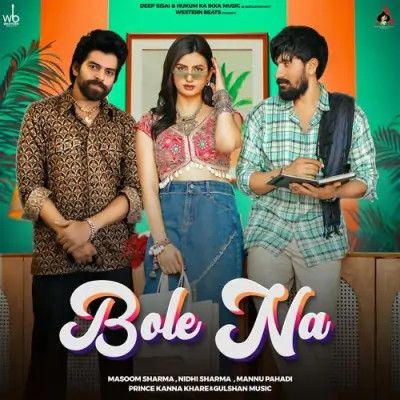 Bole na Masoom Sharma, Nidhi Sharma mp3 song free download, Bole na Masoom Sharma, Nidhi Sharma full album