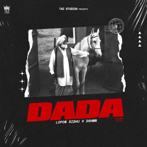 DADA Lopon Sidhu mp3 song free download, DADA Lopon Sidhu full album