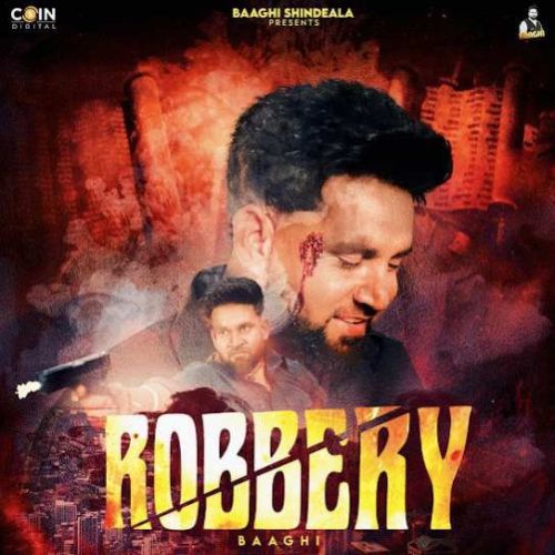 Robbery Baaghi mp3 song free download, Robbery Baaghi full album