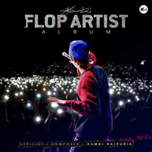 Flop Artist By Kambi Rajpuria full mp3 album downlad