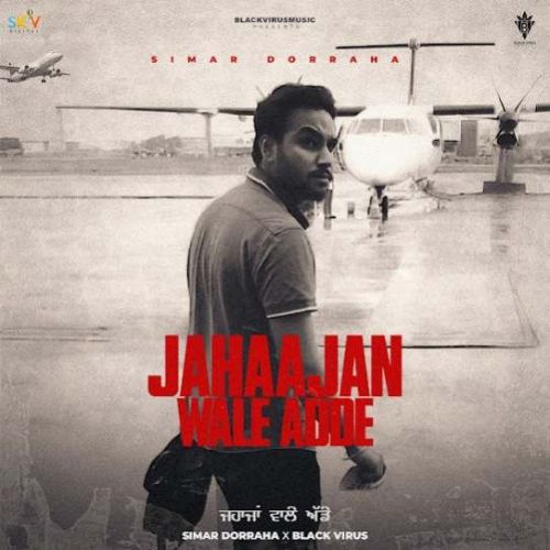 Jahaajan Wale Adde Simar Doraha mp3 song free download, Jahaajan Wale Adde Simar Doraha full album