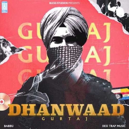 Dhanwaad Gurtaj mp3 song free download, Dhanwaad Gurtaj full album