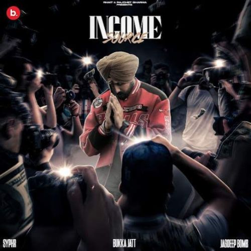 Income Source Bukka Jatt mp3 song free download, Income Source Bukka Jatt full album