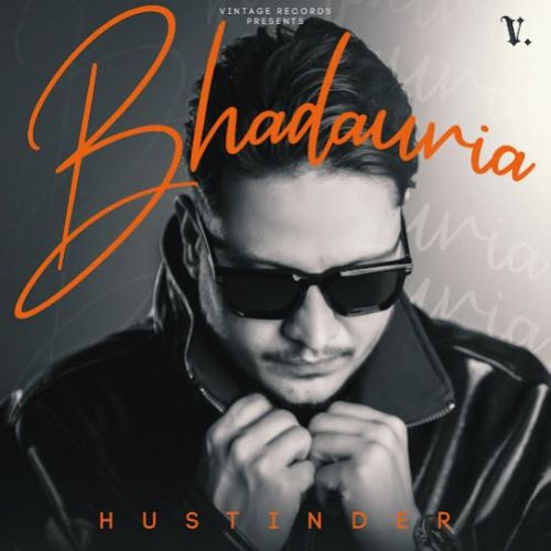 Bhadauria By Hustinder full mp3 album downlad