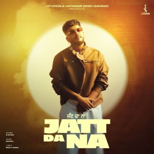 Jatt Da Na G Khan mp3 song free download, Jatt Da Na G Khan full album