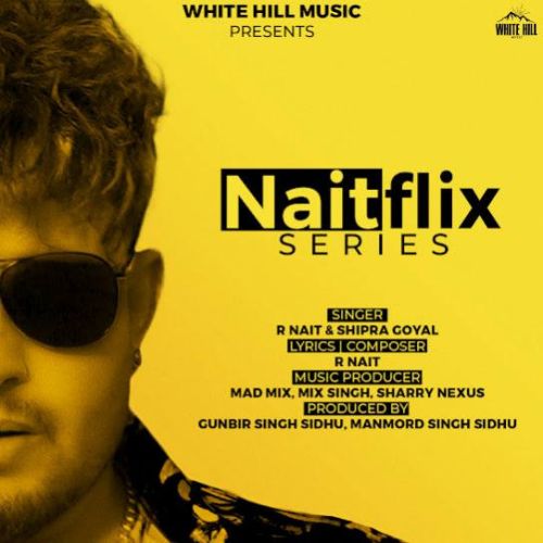 Naitflix Series By R. Nait full mp3 album downlad