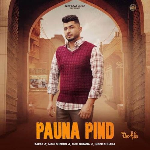 Pauna Pind Zafar mp3 song free download, Pauna Pind Zafar full album