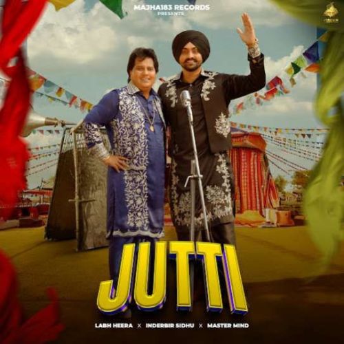 Jutti Labh Heera, Inderbir Sidhu mp3 song free download, Jutti Labh Heera, Inderbir Sidhu full album