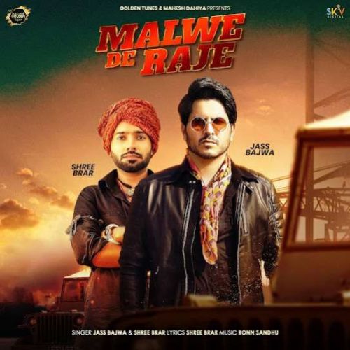 Malwe De Raje Jass Bajwa, Shree Brar mp3 song free download, Malwe De Raje Jass Bajwa, Shree Brar full album