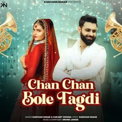 Chan Chan Bole Tagdi Kanchan Nagar, Harjeet Diwana mp3 song free download, Chan Chan Bole Tagdi Kanchan Nagar, Harjeet Diwana full album