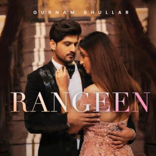 Rangeen Gurnam Bhullar mp3 song free download, Rangeen Gurnam Bhullar full album