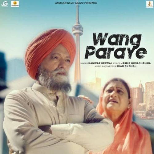 Wang Paraye Kanwar Grewal mp3 song free download, Wang Paraye Kanwar Grewal full album