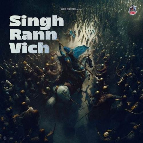 Singh Rann Vich Manjit Singh Sohi mp3 song free download, Singh Rann Vich Manjit Singh Sohi full album