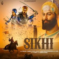 Sikhi Balraj mp3 song free download, Sikhi Balraj full album