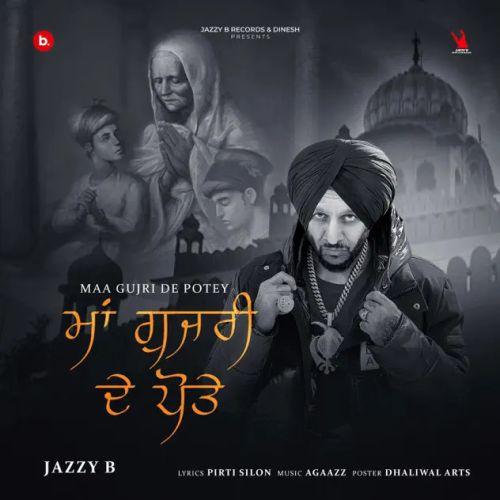 Maa Gujri De Potey Jazzy B mp3 song free download, Maa Gujri De Potey Jazzy B full album