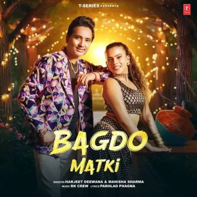 Bagdo Matki Harjeet Deewana, Manisha Sharma mp3 song free download, Bagdo Matki Harjeet Deewana, Manisha Sharma full album