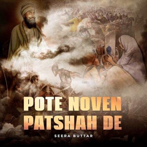 Pote Noven Patshah De Seera Buttar mp3 song free download, Pote Noven Patshah De Seera Buttar full album