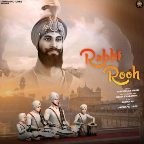 Rabbi Rooh Baba Gulab Singh Ji mp3 song free download, Rabbi Rooh Baba Gulab Singh Ji full album