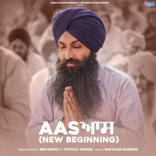 Aas (New Beginning) Bir Singh mp3 song free download, Aas (New Beginning) Bir Singh full album