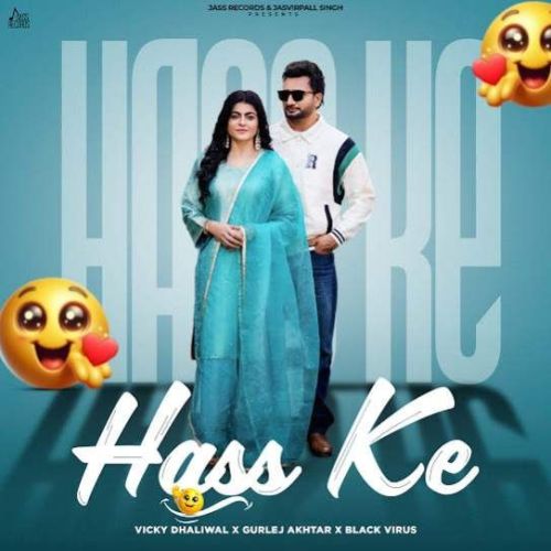 Hass Ke Vicky Dhaliwal mp3 song free download, Hass Ke Vicky Dhaliwal full album