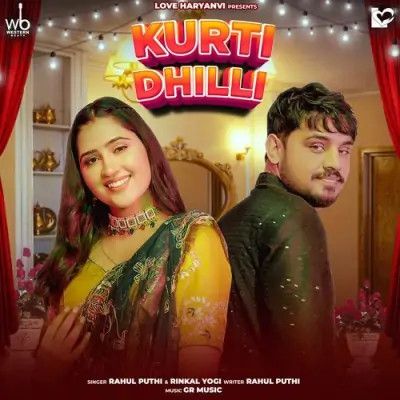 Kurti Dhilli Rahul Puthi, Rinkal Yogi mp3 song free download, Kurti Dhilli Rahul Puthi, Rinkal Yogi full album