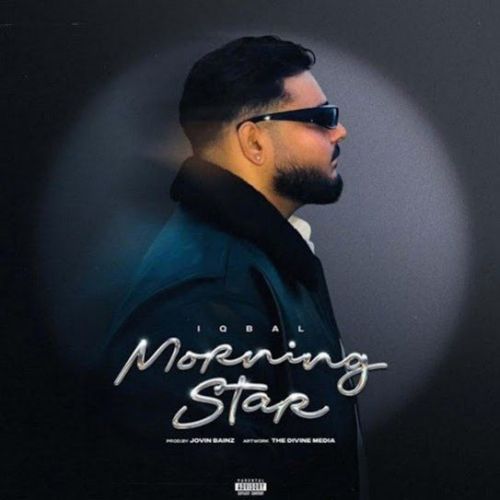 Morning Star Iqbal mp3 song free download, Morning Star Iqbal full album