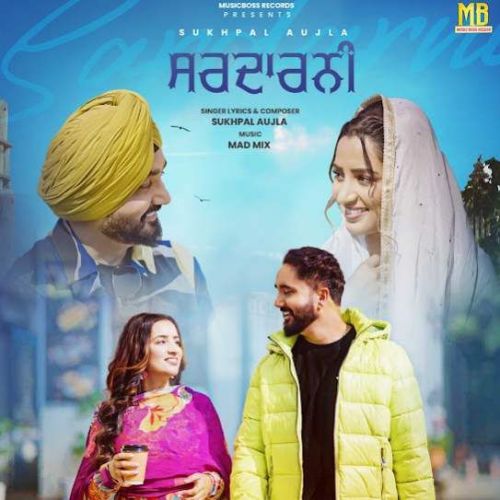 Sardarni Sukhpal Aujla mp3 song free download, Sardarni Sukhpal Aujla full album