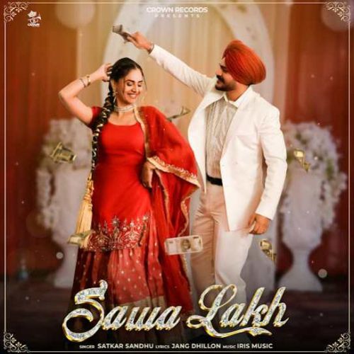 Sawa Lakh Satkar Sandhu mp3 song free download, Sawa Lakh Satkar Sandhu full album