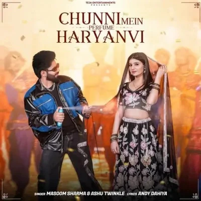 Chunni Mein Masoom Sharma, Ashu Twinkle mp3 song free download, Chunni Mein Masoom Sharma, Ashu Twinkle full album