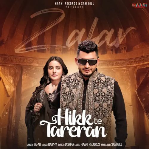 Hikk Te Tareran Zafar mp3 song free download, Hikk Te Tareran Zafar full album