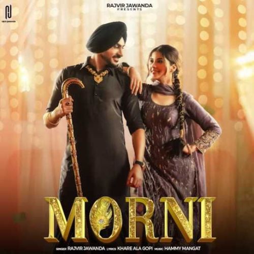 Morni Rajvir Jawanda mp3 song free download, Morni Rajvir Jawanda full album