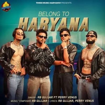 Belong to Haryana RB Gujjar mp3 song free download, Belong to Haryana RB Gujjar full album