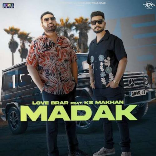 Madak Love Brar mp3 song free download, Madak Love Brar full album