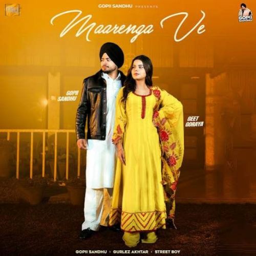 Maarenga Ve Gopii Sandhu mp3 song free download, Maarenga Ve Gopii Sandhu full album