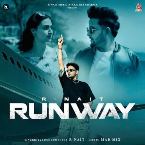 Runway R. Nait mp3 song free download, Runway R. Nait full album