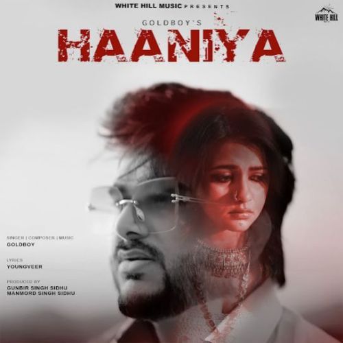 Haaniya Goldboy mp3 song free download, Haaniya Goldboy full album