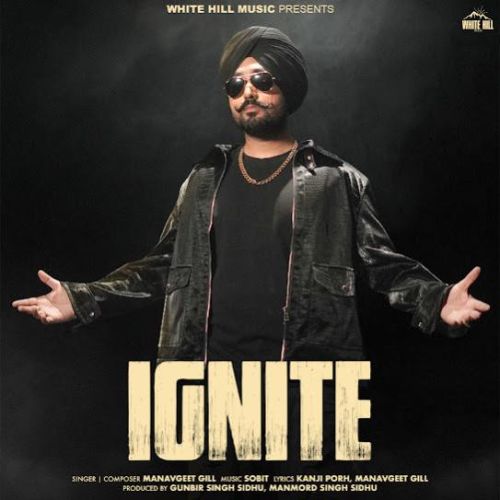 317 Manavgeet Gill mp3 song free download, Ignite Manavgeet Gill full album