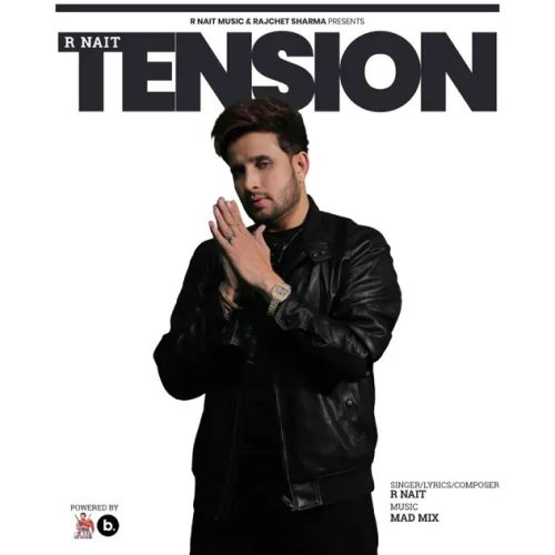 Tension R. Nait mp3 song free download, Tension R. Nait full album