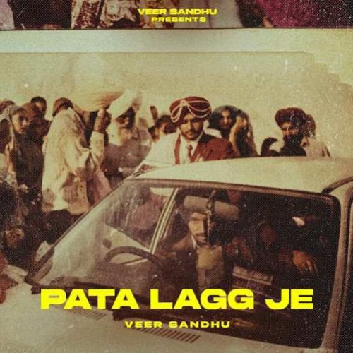 PATA LAGG JE Veer Sandhu mp3 song free download, PATA LAGG JE Veer Sandhu full album