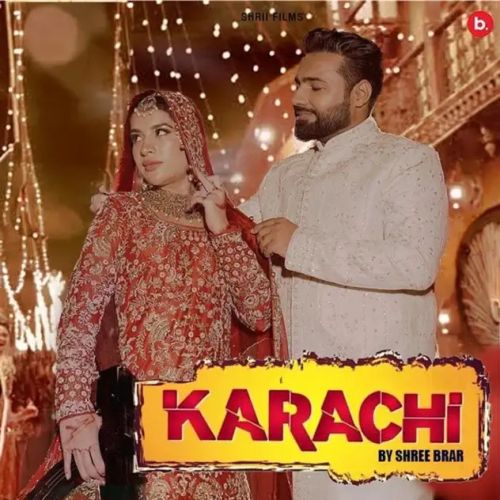 Karachi Shree Brar mp3 song free download, Karachi Shree Brar full album