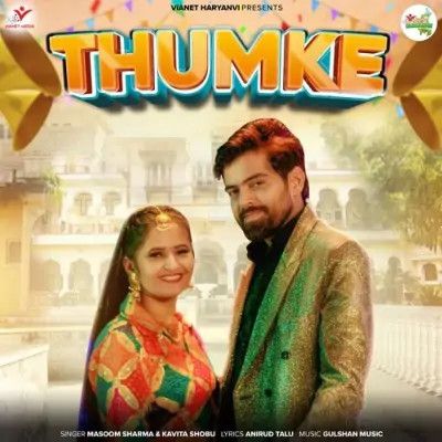 Thumke Masoom Sharma, Kavita Shobu mp3 song free download, Thumke Masoom Sharma, Kavita Shobu full album